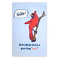 "Hello" Cardinal Greeting Card by Prime Retreat